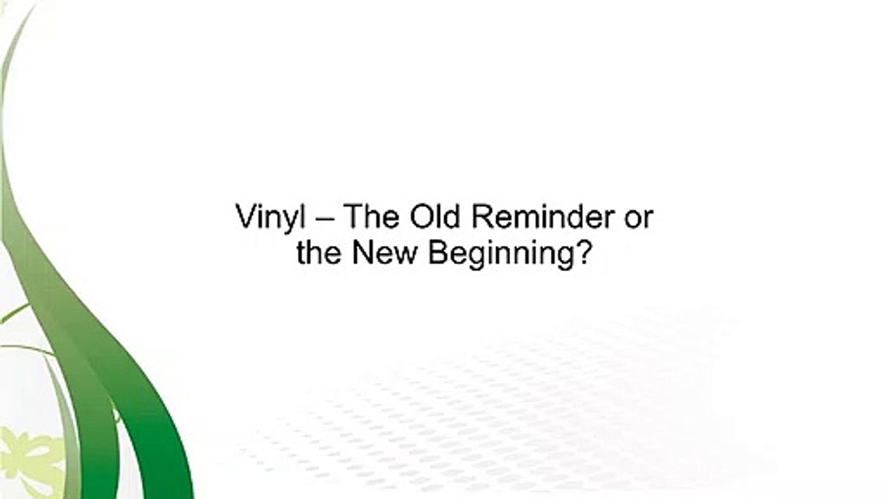 Vinyl – The Old Reminder or the New Beginning
