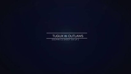 TuGuX vs. Outlaws - Dolphin CS Shoot %27Em Up 2
