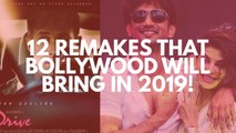 12 Remakes That Bollywood Will Bring In 2019!