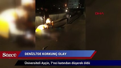 Üniversiteli Ayçin, 7’nci katından düşerek öldü
