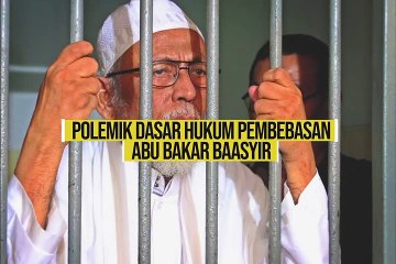 Polemik Dasar Hukum Pembebasan Baasyir