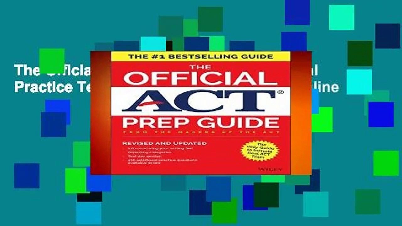 The Official ACT Prep Guide, 2018: Official Practice Tests + 400 Bonus Questions Online