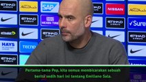 Sungguh Berita Buruk - Guardiola Tentang Sala