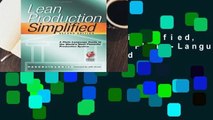 Lean Production Simplified, Second Edition: A Plain-Language Guide to the World s Most Powerful