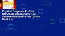 Physical Diagnosis PreTest Self Assessment and Review, Seventh Edition (PreTest Clinical Medicine)