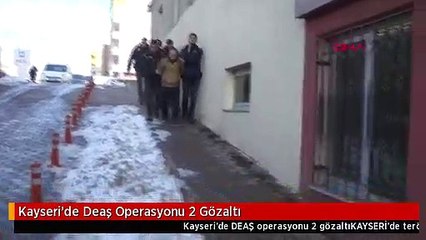 Kayseri'de Deaş Operasyonu 2 Gözaltı