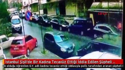 İstanbul Şişli'de Bir Kadına Tecavüz Ettiği İddia Edilen Şüpheli Tişörtünden Tespit Edildi