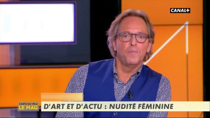 D'art et d'actu : Nudité féminine - L'info du vrai du 22/01 - CANAL+