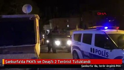 Şanlıurfa'da PKK'lı ve Deaş'lı 2 Terörist Tutuklandı