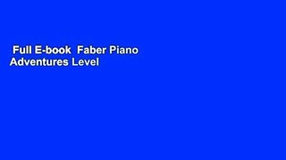 Full E-book  Faber Piano Adventures Level 2B: Lesson Book 2nd Edition  Review