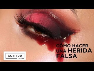 Cómo hacer una herida falsa | ActitudFEM
