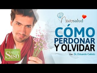 ¿Por qué debemos perdonar? | Salud180