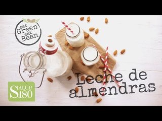 Cómo hacer leche de almendras | Salud180