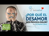 ¿Por qué el DESAMOR nos provoca DOLOR? | Salud180