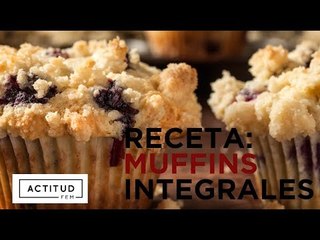 Prepara deliciosos muffins integrales | ActitudFEM