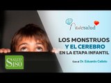 Los monstruos y el cerebro en la etapa infantil | Neurosalud