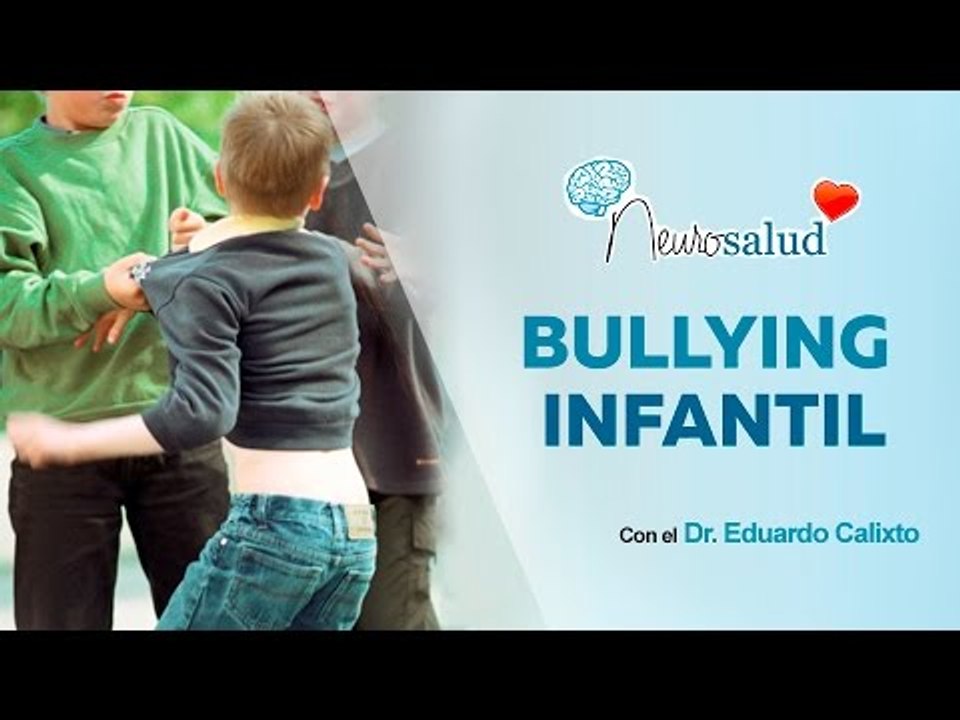 Bullying infantil | Bullying en la escuela | Neurosalud