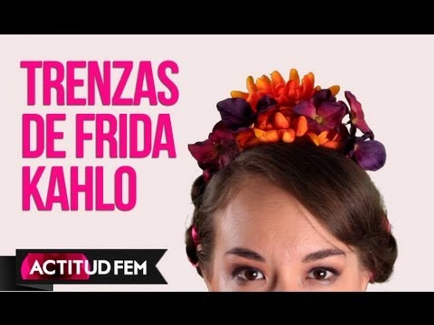 Haz una trenza estilo Frida Kahlo | ActitudFEM - Vídeo Dailymotion