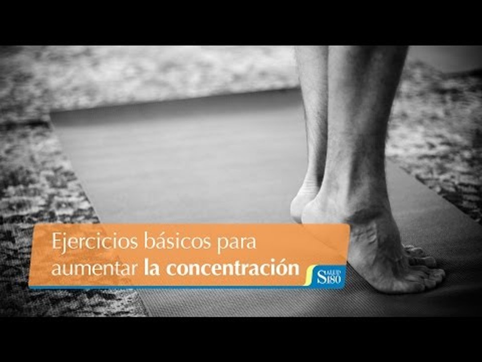 Ejercicios básicos para aumentar la concentraci...
