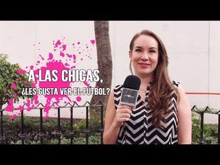 A las chicas, ¿les gusta ver fútbol? | ActitudFEM