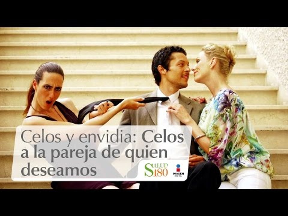 Celos y envidia: Celos a la pareja de quien deseamos | Ámate | Salud180