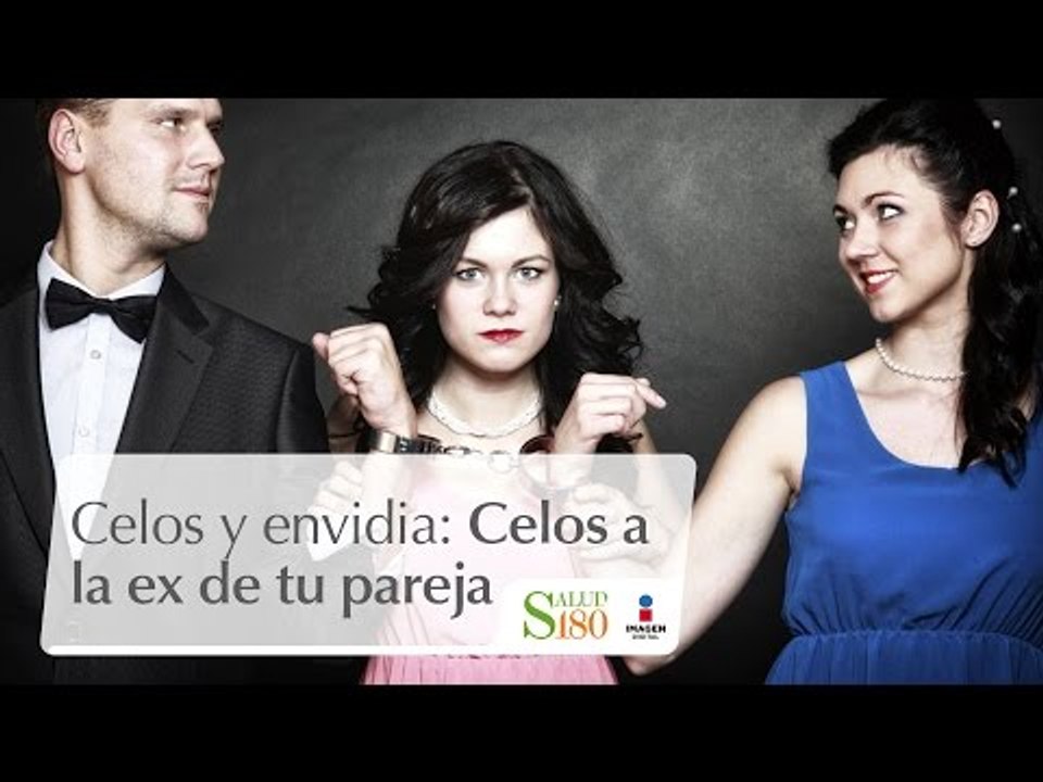 Celos y envidia: Celos a la ex de tu pareja | Á...