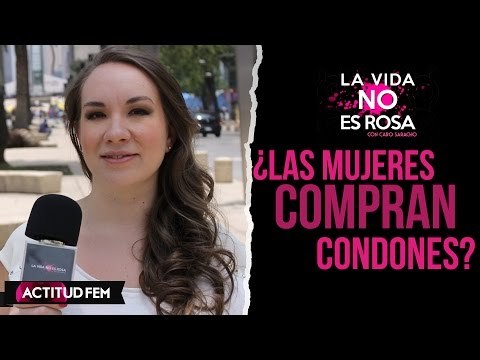 ¿Las mujeres compran condones? | ActitudFEM