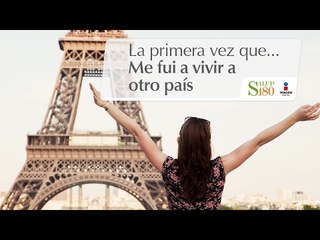 La primera vez que me fui a vivir a otro país | Ámate | Salud180