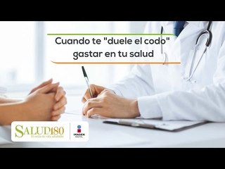 Cuando te "duele el codo" gastar en tu salud | Salud180