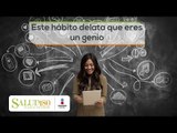 Este hábito delata que eres un genio | Cortos por Salud180