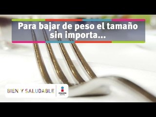 Para bajar de peso el tamaño sí importa… | Bien y Saludable