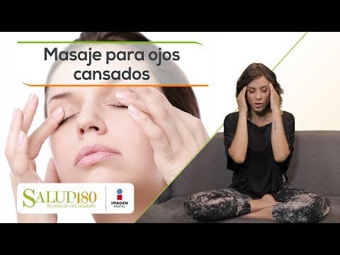 Masaje para ojos cansados | Relájate | Salud180