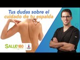 Dr. Salud | Cuidado de tu espalda | Salud180