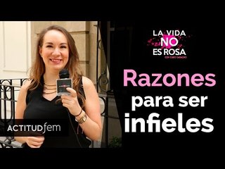 ¿Por qué somos infieles? | ActitudFEM