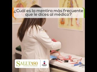 Las mentiras mas comunes a tu médico | Salud180