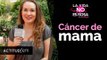 ¿Cúantos sabemos las mujeres sobre el cáncer de mama? | ActitudFem