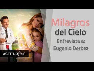 Eugenio Derbez tiene un mensaje para Trump, nos habla de sus milagros | ActitudFEM