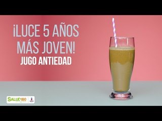 Luce 5 años mas joven con este jugo anti-edad | Salud180