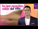 Como prevenir la enfermedad del VPH | Zona G con Juan Carlos Acosta