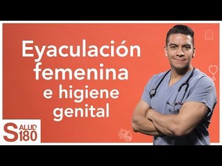 Dr. Salud | Squirting e higiene genital | Salud 180