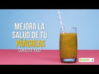 Mejora la salud del páncreas con este jugo | Salud180