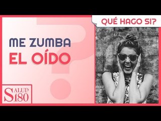¿Qué hago si me zumba el oído? | Salud180