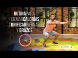 Rutina para quemar calorías y tonificar brazos y piernas | Salud180