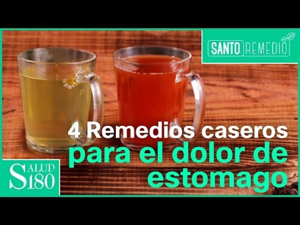 Los mejores remedios caseros para el dolor de estómago | Santo Remedio | Salud180