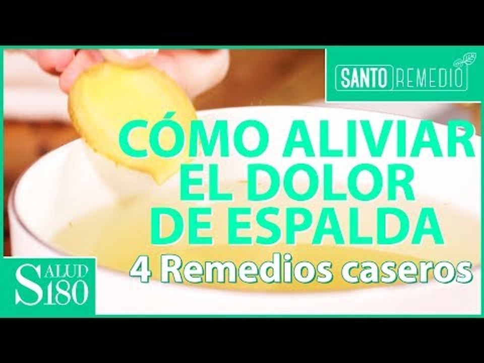 Los mejores remedios naturales para aliviar el dolor de espalda | Salud180