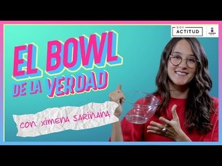 Ximena Sariñana se enfrenta al Bowl de la verdad | Soy Actitud