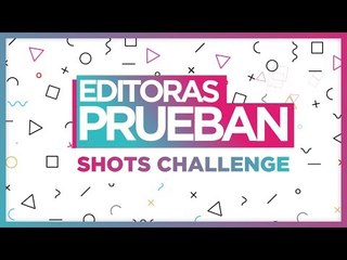 Las editoras prueban... | Shots de alcohol | Soy Actitud