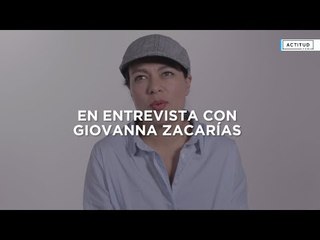 Giovanna Zacarías habla sobre sus personajes | ActitudFem
