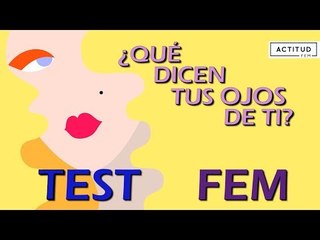 TEST: ¿Qué dicen tus ojos de ti? | ActitudFem