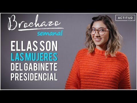 ¿Quienes son las mujeres del gabinete presidencial de López Obrador? | ActitudFem